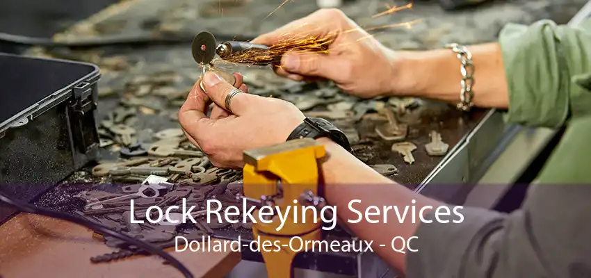 Lock Rekeying Services Dollard-des-Ormeaux - QC