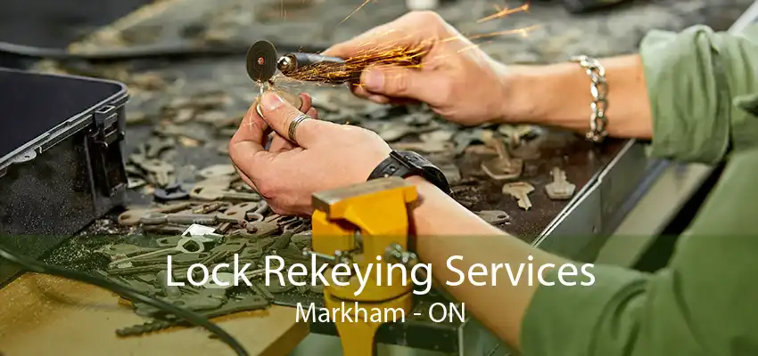 Lock Rekeying Services Markham - ON