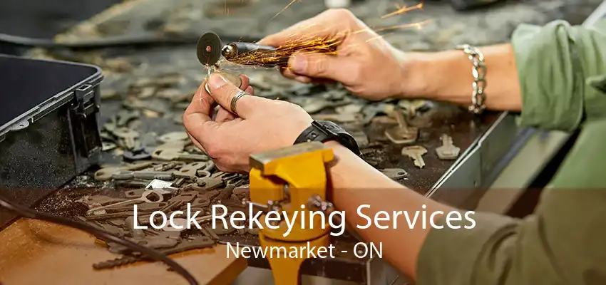 Lock Rekeying Services Newmarket - ON