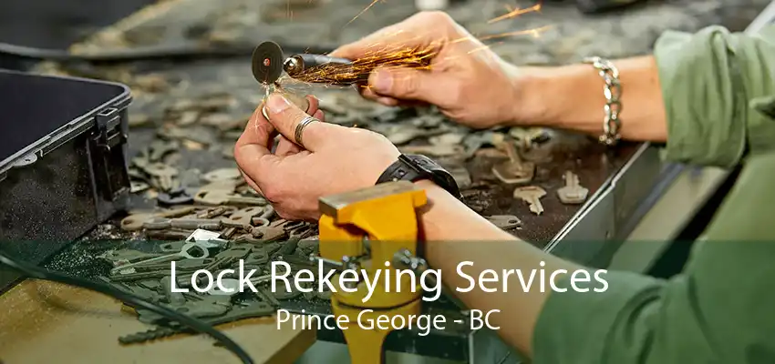 Lock Rekeying Services Prince George - BC