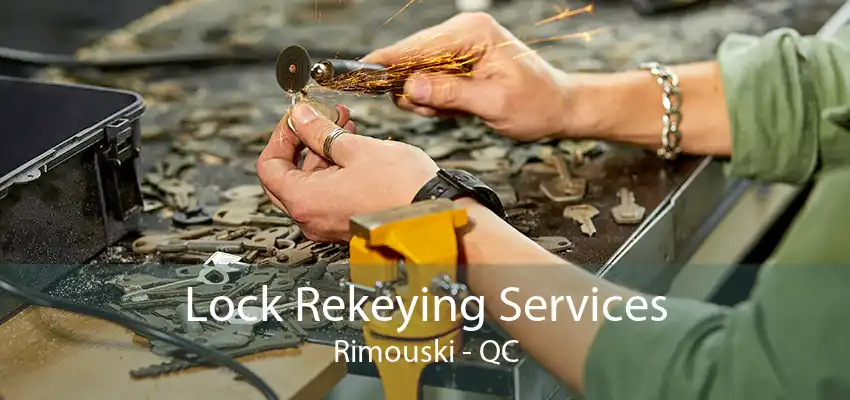 Lock Rekeying Services Rimouski - QC