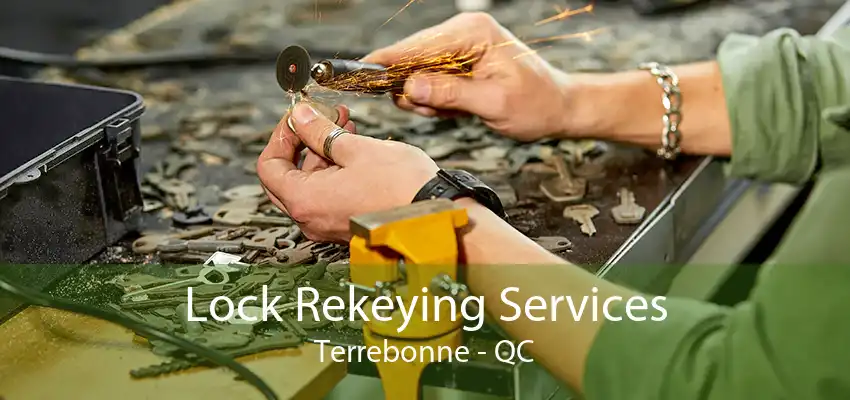 Lock Rekeying Services Terrebonne - QC