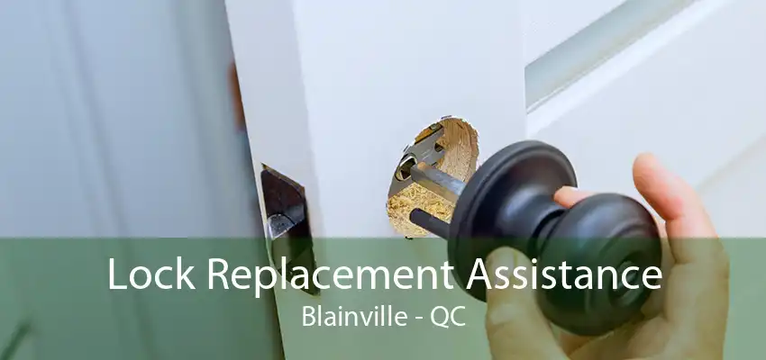 Lock Replacement Assistance Blainville - QC