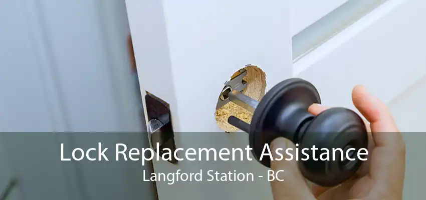 Lock Replacement Assistance Langford Station - BC