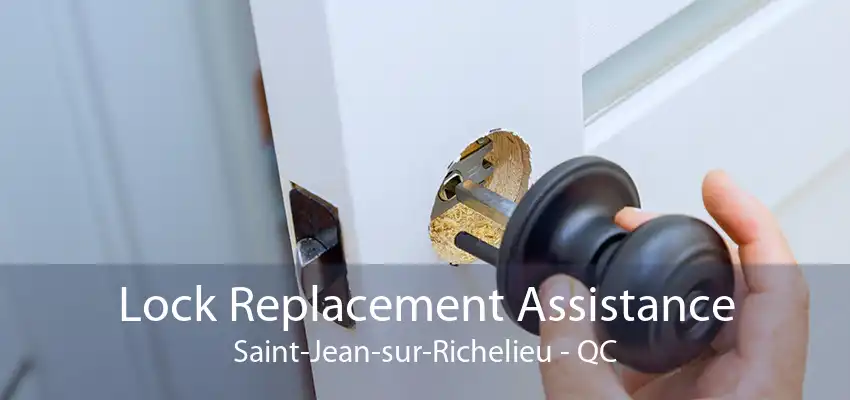 Lock Replacement Assistance Saint-Jean-sur-Richelieu - QC