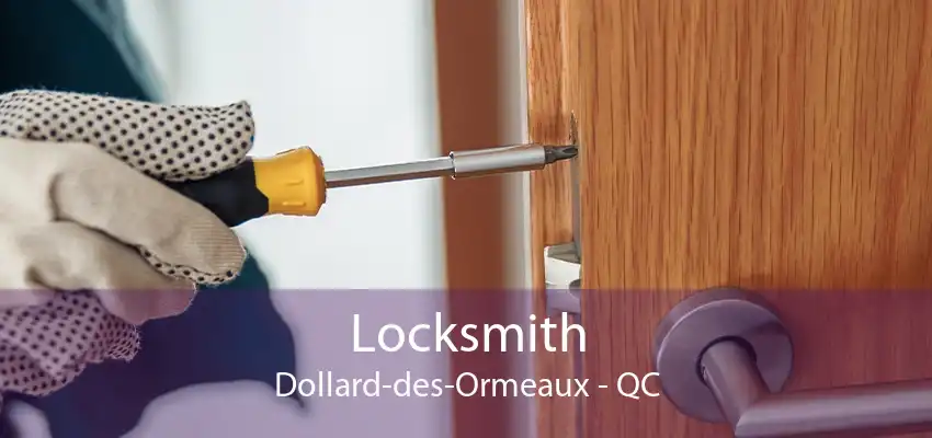 Locksmith Dollard-des-Ormeaux - QC