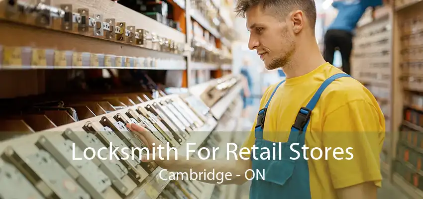 Locksmith For Retail Stores Cambridge - ON