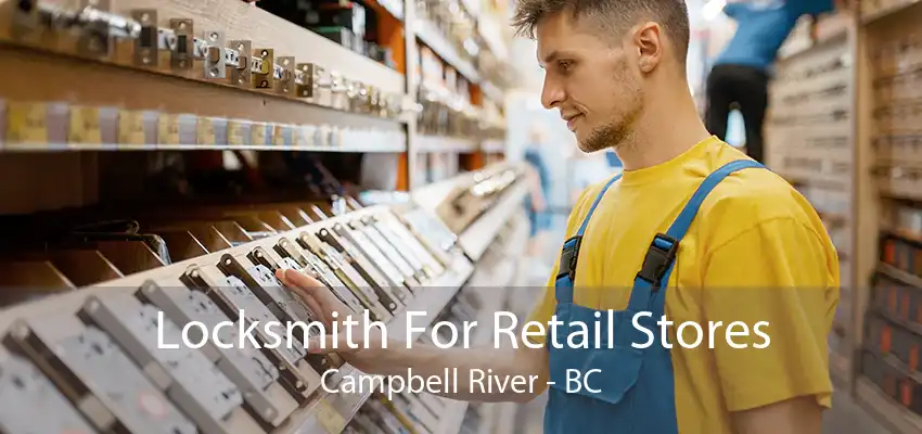 Locksmith For Retail Stores Campbell River - BC