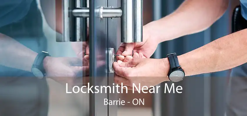 Locksmith Near Me Barrie - ON