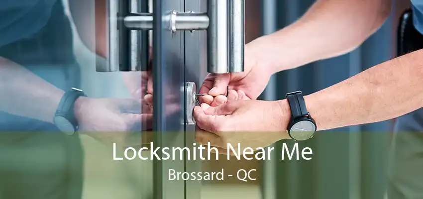 Locksmith Near Me Brossard - QC