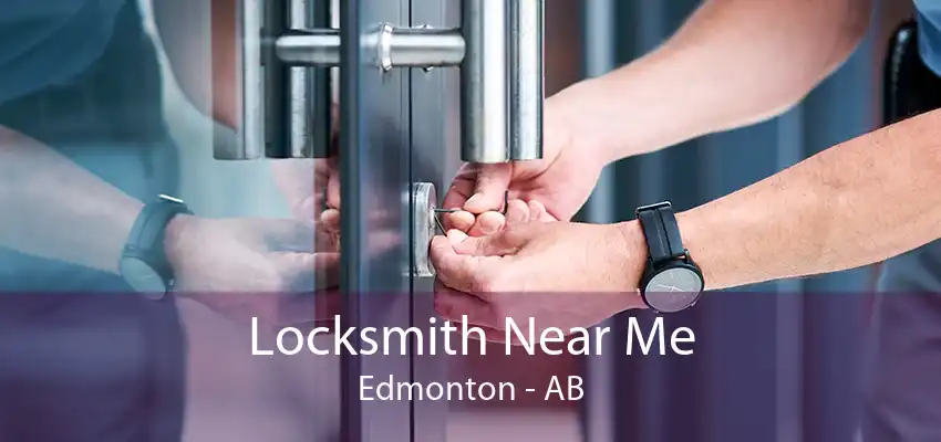 Locksmith Near Me Edmonton - AB