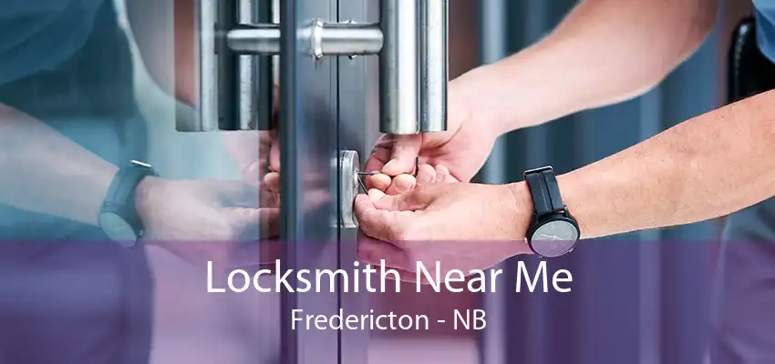 Locksmith Near Me Fredericton - NB