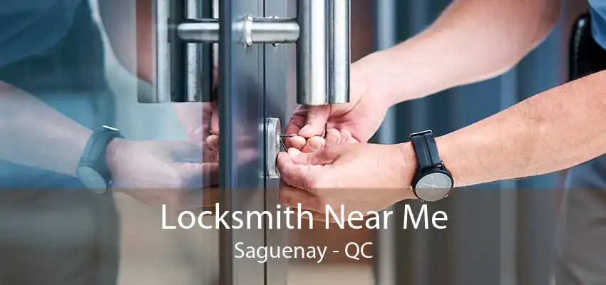 Locksmith Near Me Saguenay - QC