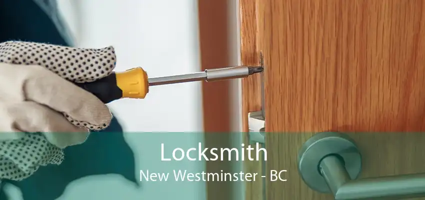 Locksmith New Westminster - BC