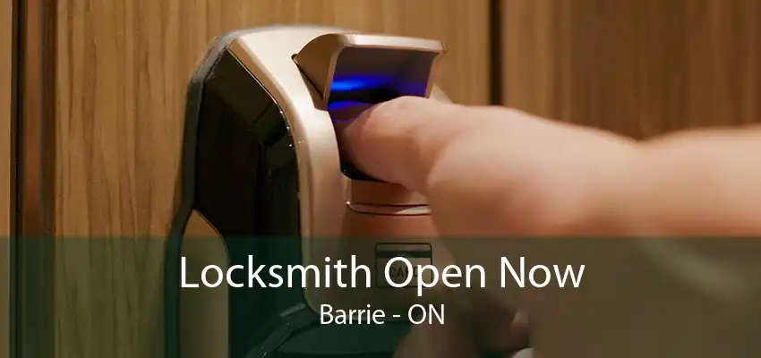 Locksmith Open Now Barrie - ON