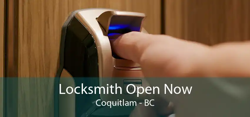 Locksmith Open Now Coquitlam - BC