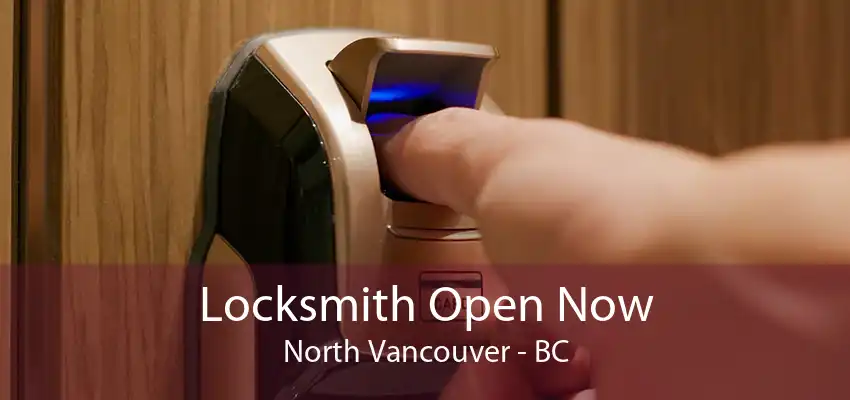 Locksmith Open Now North Vancouver - BC