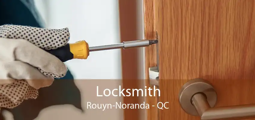 Locksmith Rouyn-Noranda - QC