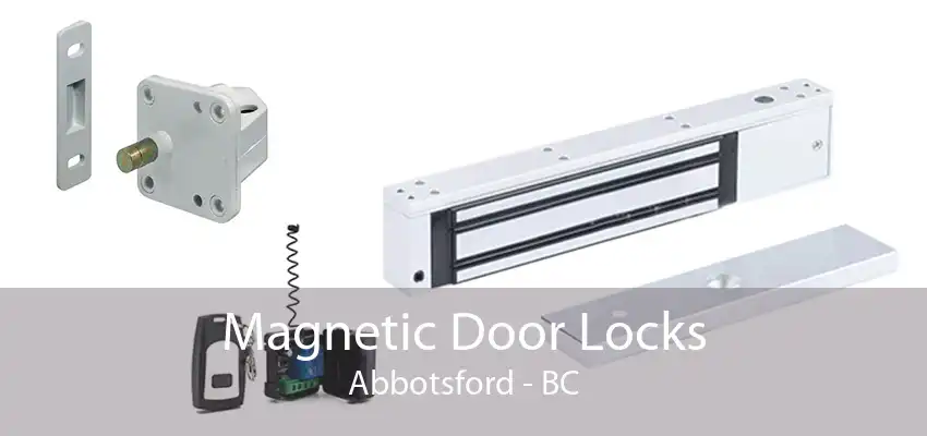 Magnetic Door Locks Abbotsford - BC