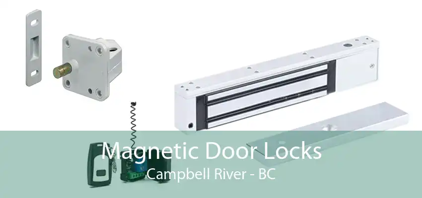 Magnetic Door Locks Campbell River - BC