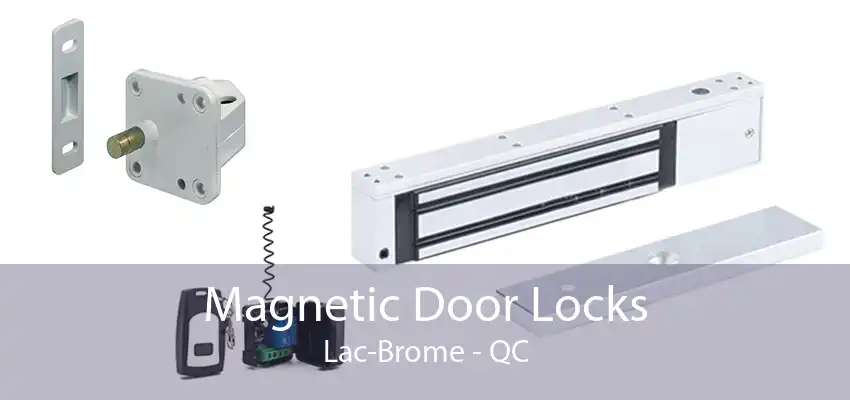 Magnetic Door Locks Lac-Brome - QC