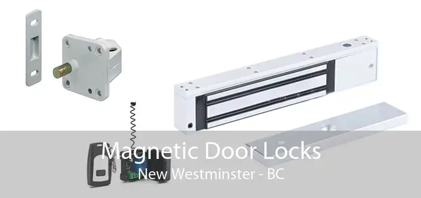 Magnetic Door Locks New Westminster - BC