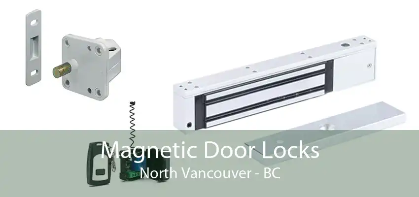 Magnetic Door Locks North Vancouver - BC