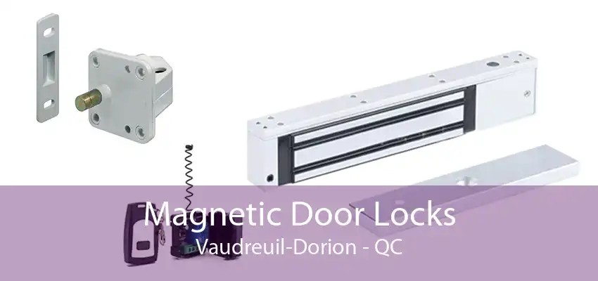 Magnetic Door Locks Vaudreuil-Dorion - QC