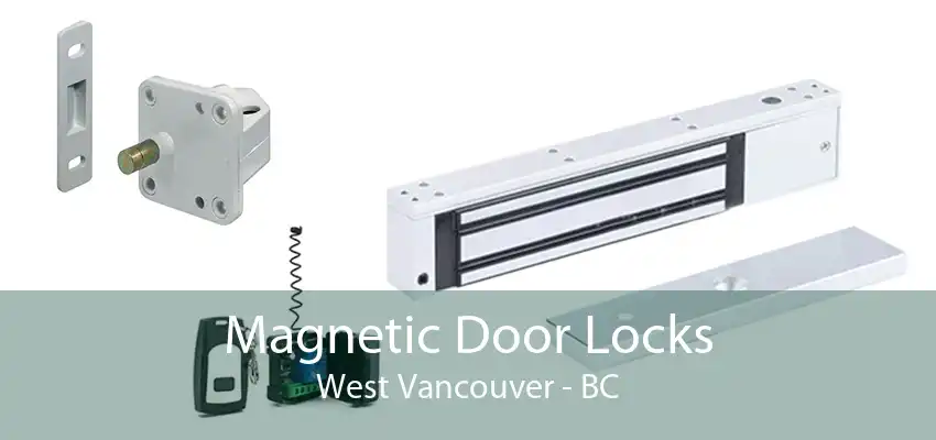 Magnetic Door Locks West Vancouver - BC