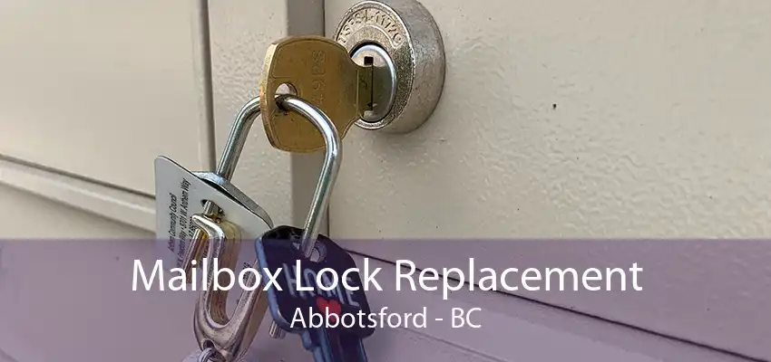 Mailbox Lock Replacement Abbotsford - BC