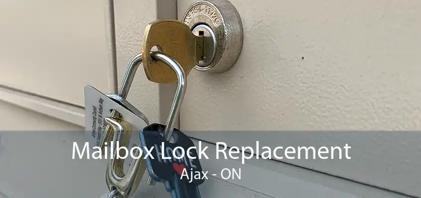 Mailbox Lock Replacement Ajax - ON