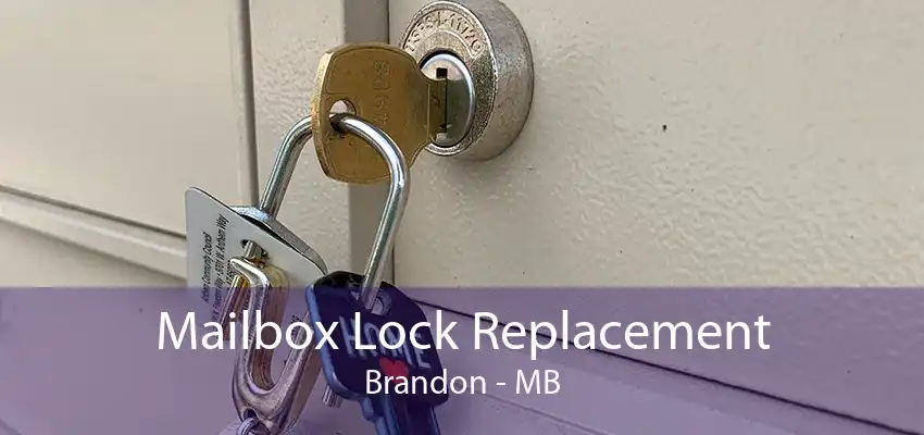 Mailbox Lock Replacement Brandon - MB