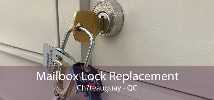 Mailbox Lock Replacement Ch?teauguay - QC