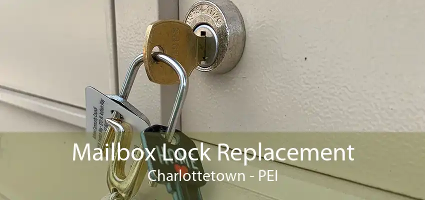 Mailbox Lock Replacement Charlottetown - PEI