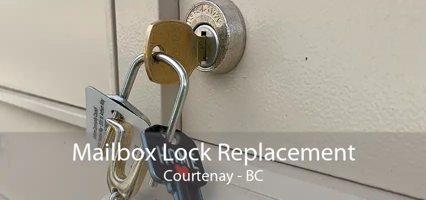 Mailbox Lock Replacement Courtenay - BC