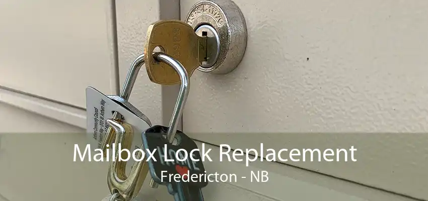 Mailbox Lock Replacement Fredericton - NB