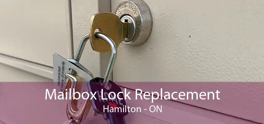 Mailbox Lock Replacement Hamilton - ON