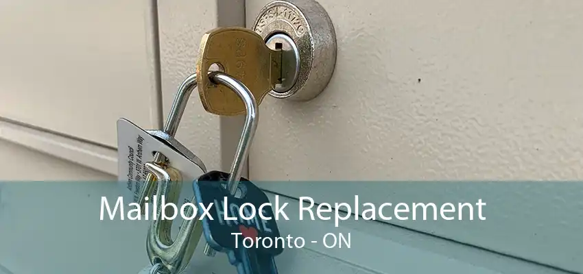 Mailbox Lock Replacement Toronto - ON