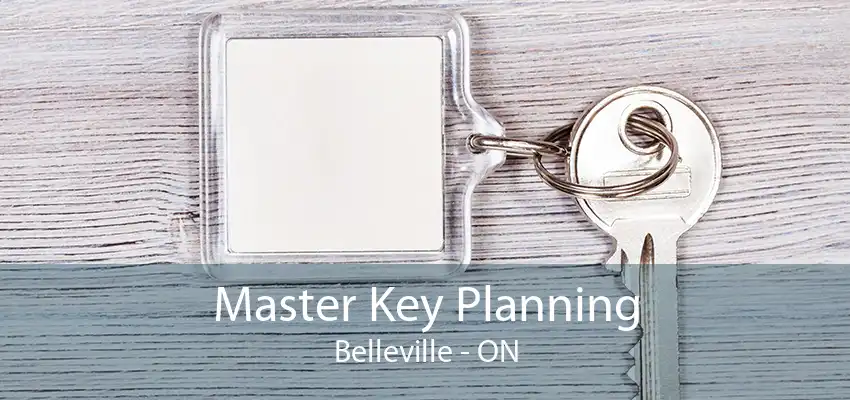 Master Key Planning Belleville - ON