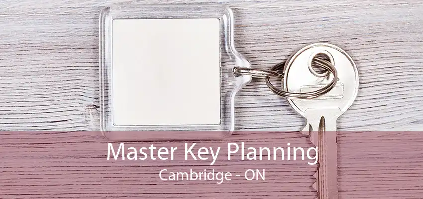 Master Key Planning Cambridge - ON