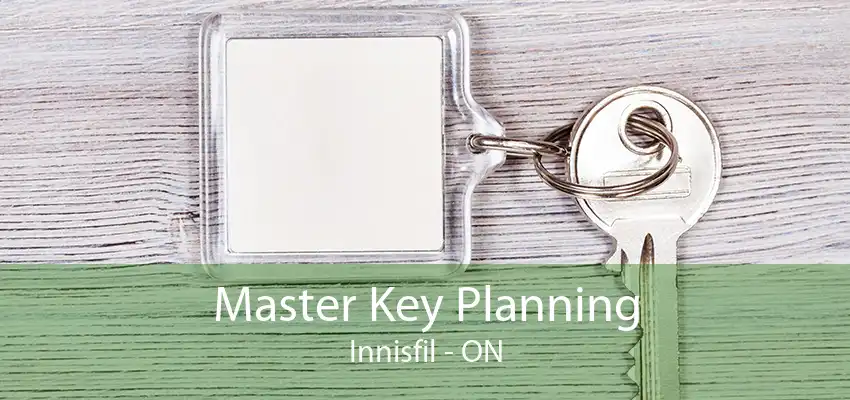 Master Key Planning Innisfil - ON