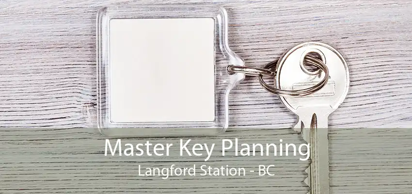 Master Key Planning Langford Station - BC