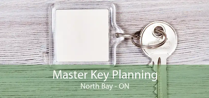 Master Key Planning North Bay - ON