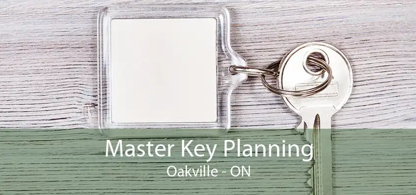 Master Key Planning Oakville - ON