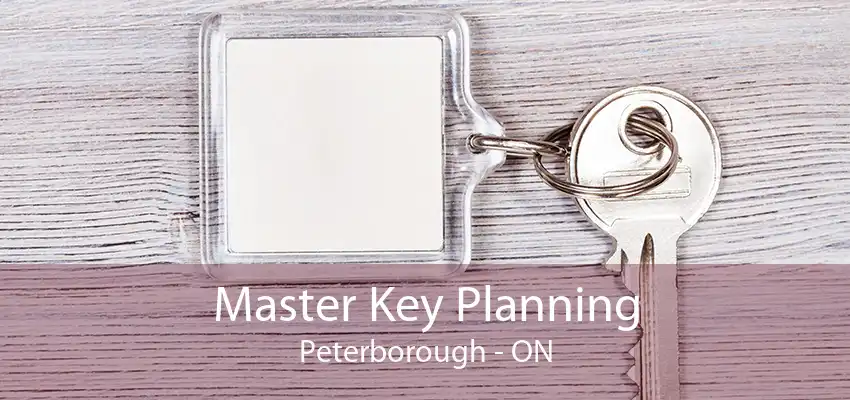 Master Key Planning Peterborough - ON