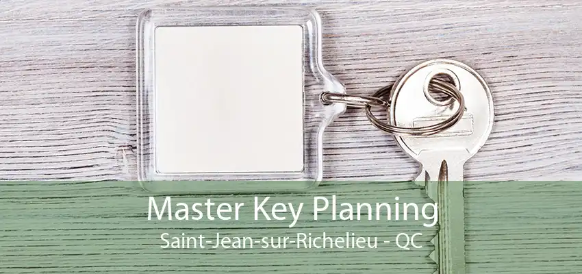 Master Key Planning Saint-Jean-sur-Richelieu - QC