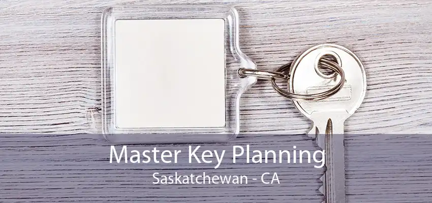 Master Key Planning Saskatchewan - CA