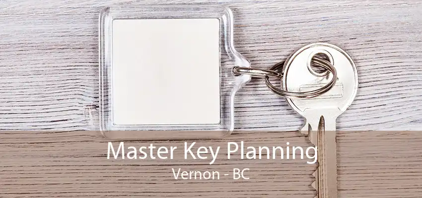 Master Key Planning Vernon - BC