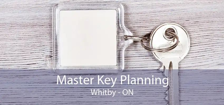 Master Key Planning Whitby - ON