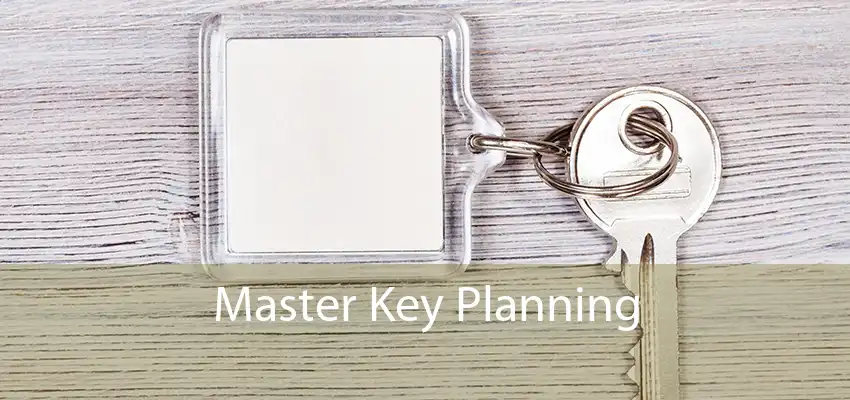 Master Key Planning 